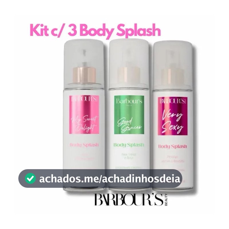 Kit 3 Body Splash Barbour's 200ml - My Sweet Delight, Good Graces e Very Sexy