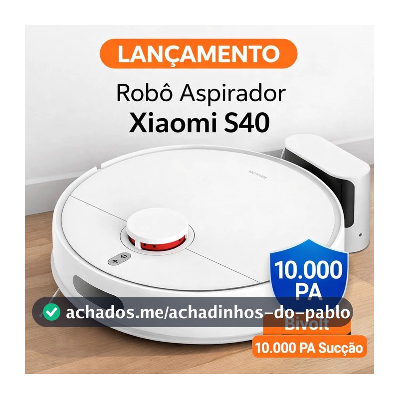 NOVO Robôt Aspirador Xiaomi S40 Bivolt 10000Pa | Mapeamento Laser LDS | Passa Pano App Alexa | Super Potente