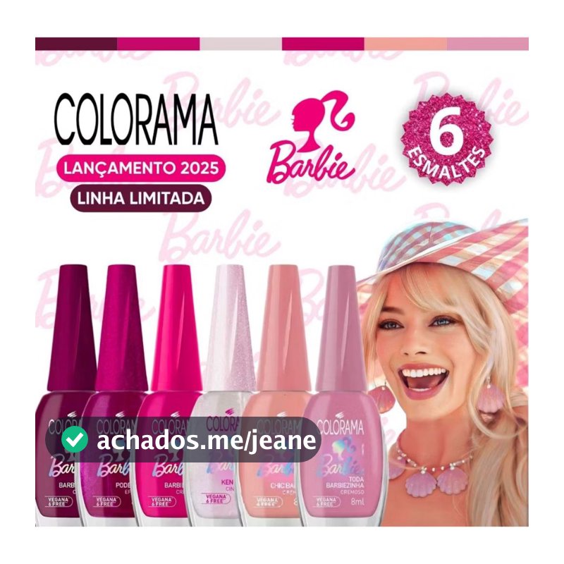 Kit 6 Esmaltes Colorama Barbie Lançamento Esmalte Barbie Tons Rosa Barbie Poderosa Ken