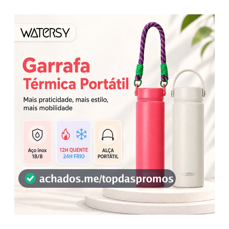 Watersy Garrafa Térmica Portátil 532ml Aço Inox Sem BPA Presente para Viagem Trabalho