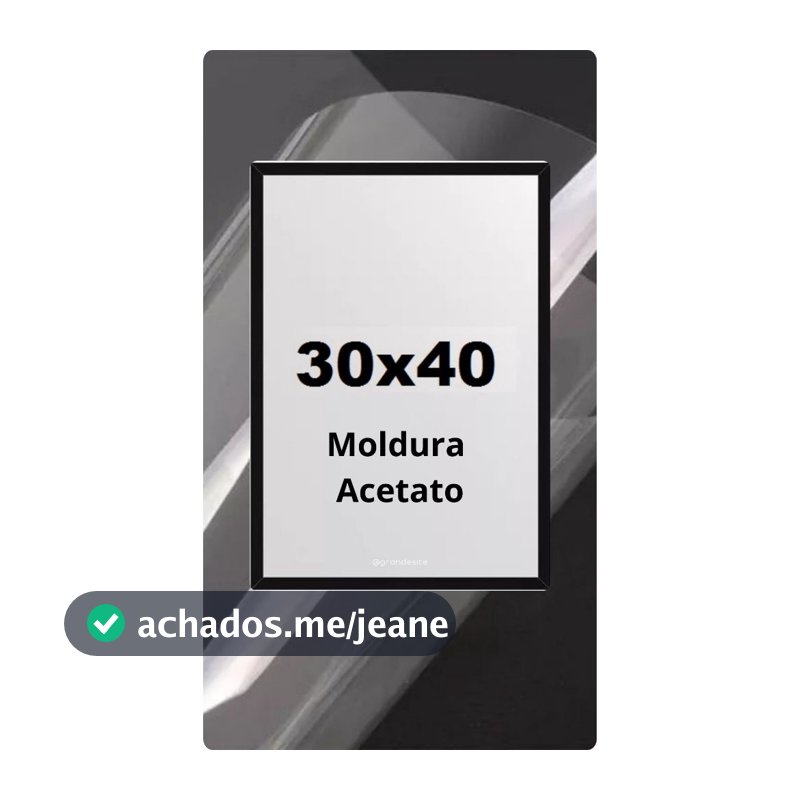Moldura Quadro 30x40cm com Acetato para Decoração, Quadro 40x30cm, Quadro com Acetato
