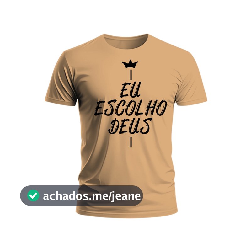 Camiseta Eu Escolho Deus Reeligião Evangelica Camisa 100%Algodão