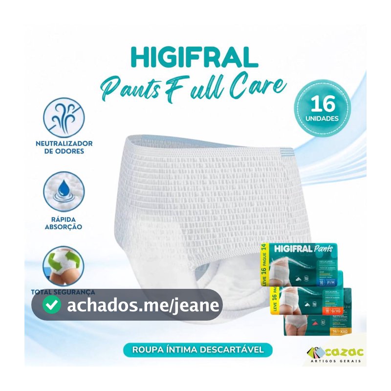 Fralda Geriátrica Pós Parto Higifral Pants Descartável Unissex Calcinha Cueca 8 14 ou 16 Un Full Care P/M G/EG XXG Plus