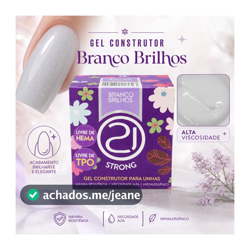 Gel Construtor Nails 21 Strong Branco Brilhos Alta Viscosidade Livre de HEMA e TPO