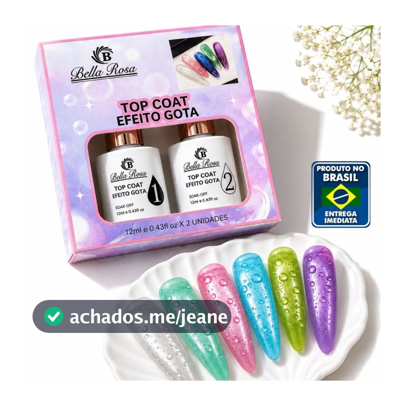 Top Coat Water Drop - Efeito Gota - Bella Rosa A qualidade que sua unha merece