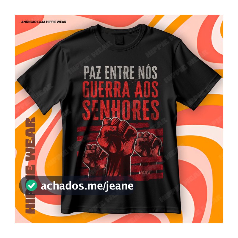 Camiseta Paz Entre Nós Guerra Aos Senhores Resistência Blusa Camisa 100% Algodão