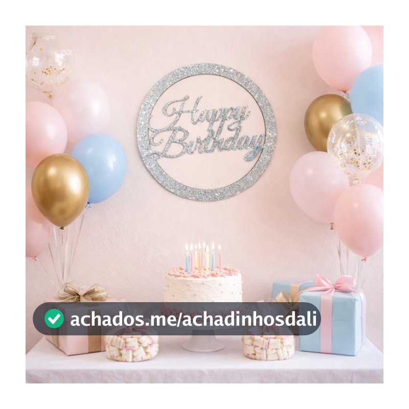 Placa Happy Birthday Decorativa Festa Aniversário Mdf Glitter Prata Dourado