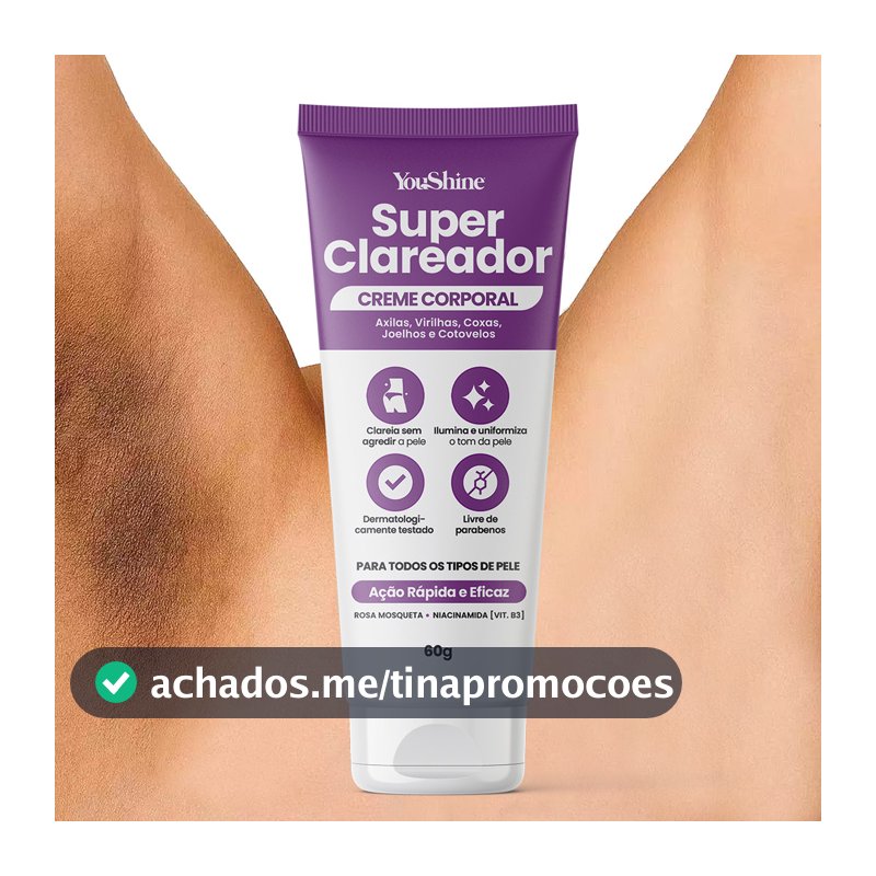 Creme Super Clareador De Virilha e Axila Manchas Escuras YouShine 60g Niacinamida e Rosa Mosqueta