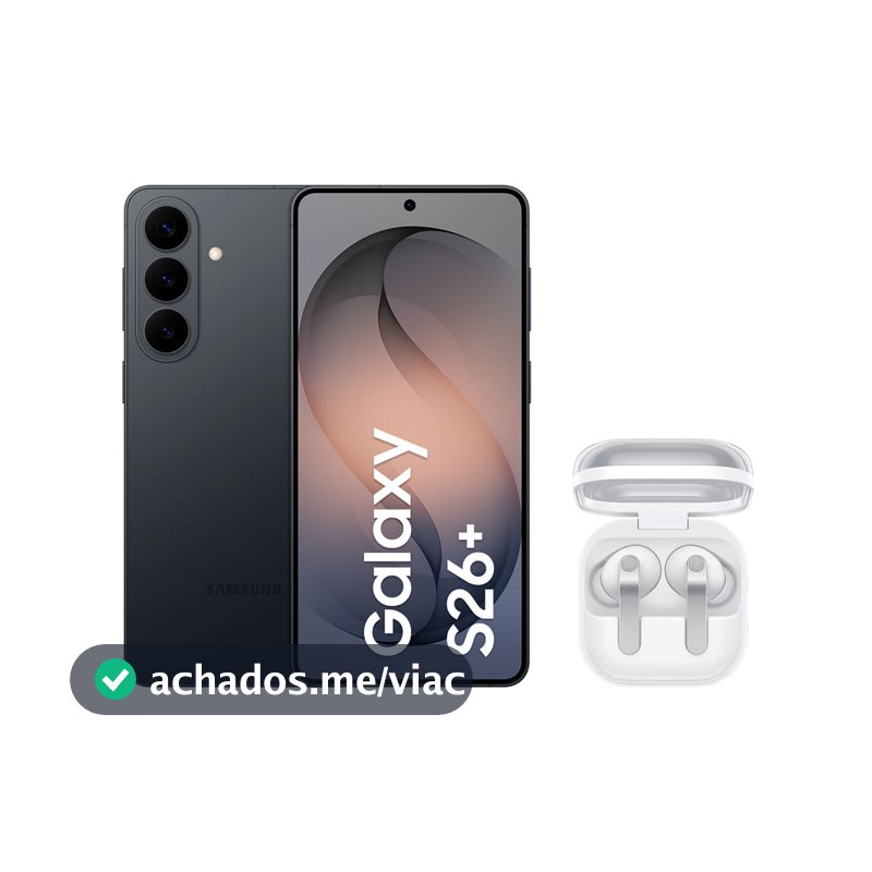 S26+ (256GB) - Preto + Buds4 Pro - Branco