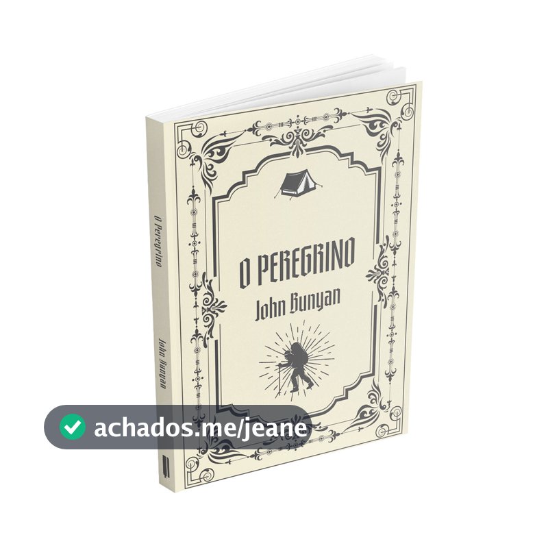 Livro O Peregrino | A Jornada de Cristão Rumo à Cidade Celestial em Busca da Salvação e da Fé | John Bunyan