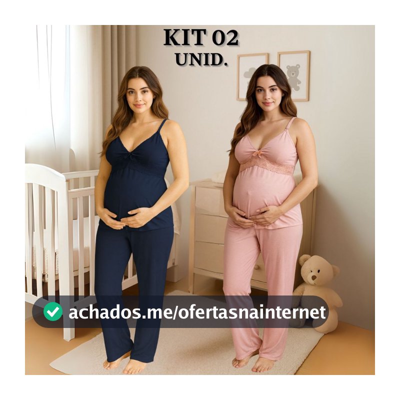 KIT 02 Pijamas Amamentação com Renda e Blusa abertura em Click Alça Reforçada e CALÇA Maternidade.
