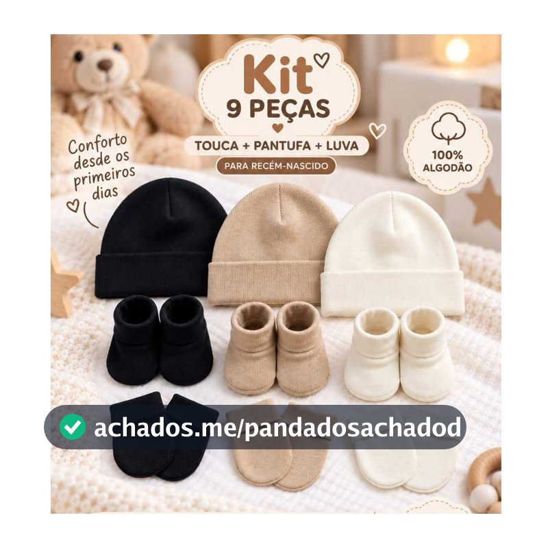 Kit Enxoval Recem Nascido Bebê 9 Peças Touca Luva e Pantufa Algodão Suedine Maternidade Enxoval Menino e Menina