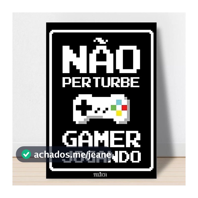 Placa Decorativa em MDF - Não Perturbe Gamer Jogando (20x30)