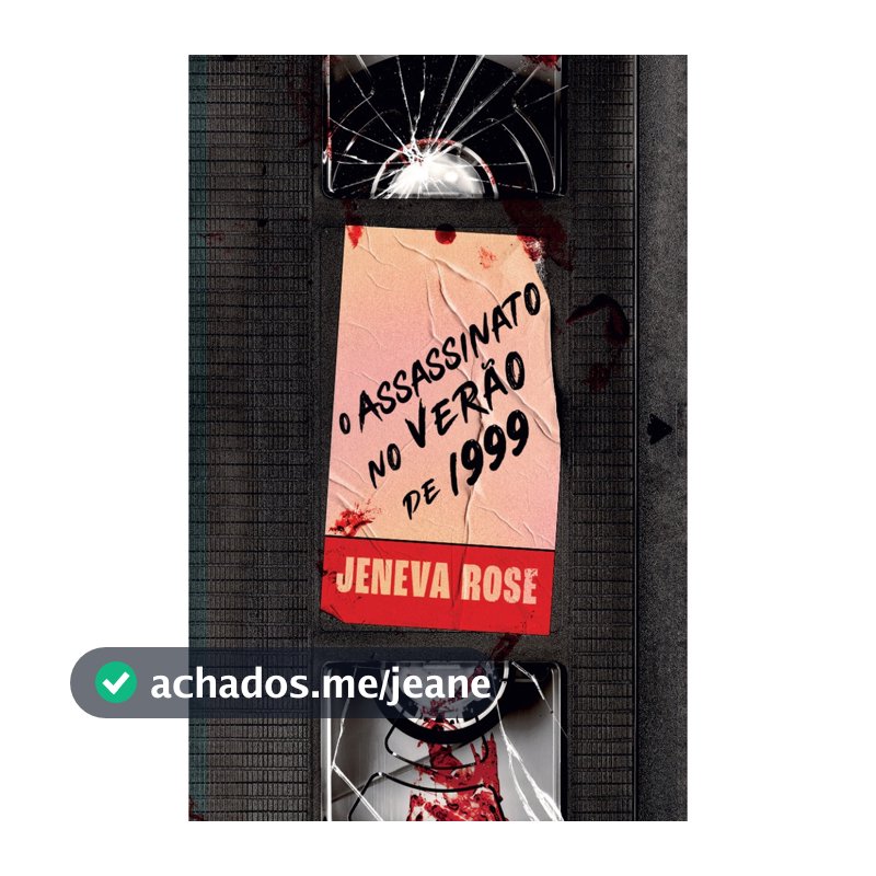 O assassinato no verão de 1999 por Jeneva Rose, Intrínseca