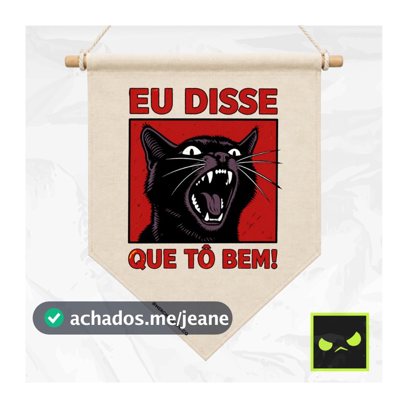 Flâmula Personalizada Gato "Tô Bem" Meme Engraçado - Bandeira Decorativa em Algodão Cru para Casa, Quarto e Sala