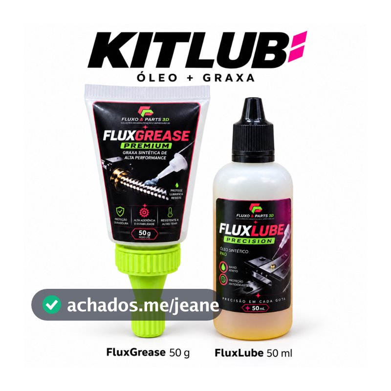 Kit Lubrificação Impressora 3D FluxLube 50ml + FluxGrease 50g KitLub Fluxo