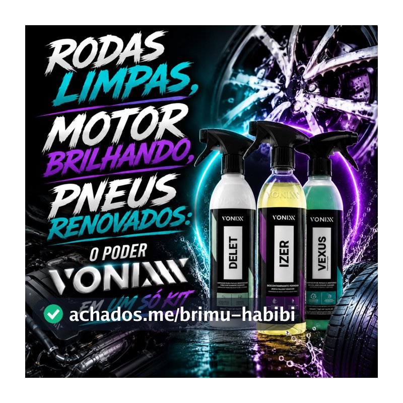 Kit Delet Vexus e Izer 500ml Vonixx Descontaminação de Rodas