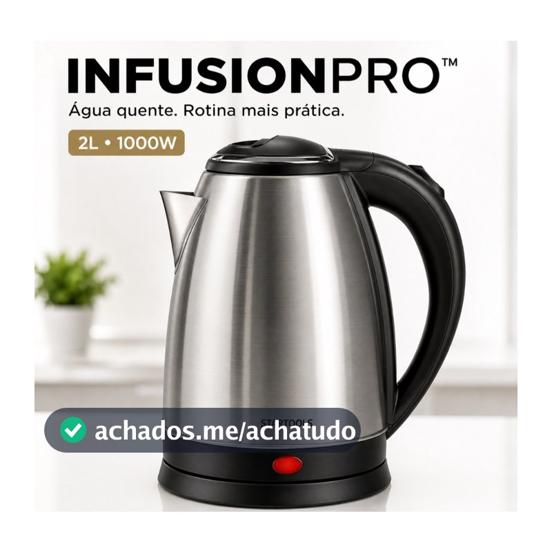 Chaleira Elétrica Inox 2L 127V 1000W Rápida InfusionPro