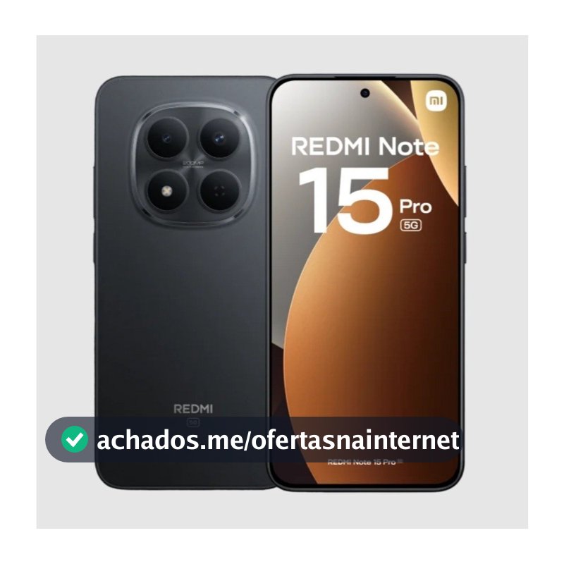 Xiaomi Redmi Note 15 Pro 5G 512GB / 256GB 8GB Ram Global NFC Original Envio Imediato