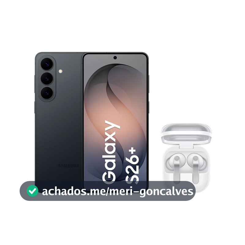 S26+ (256GB) - Preto + Buds4 Pro - Branco