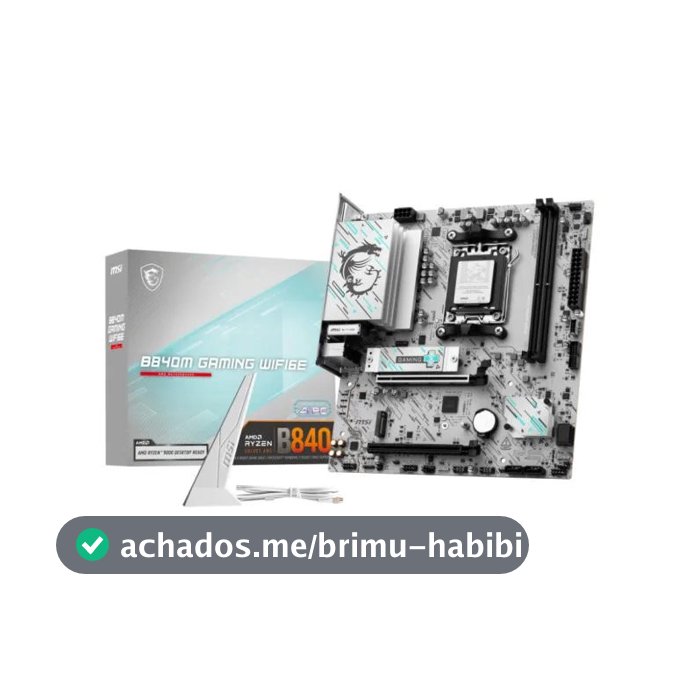 Placa Mãe MSI B840M Gaming WiFi 6E AM5 DDR5 mATX Ryzen M.2 NVMe HDMI DP Gamer