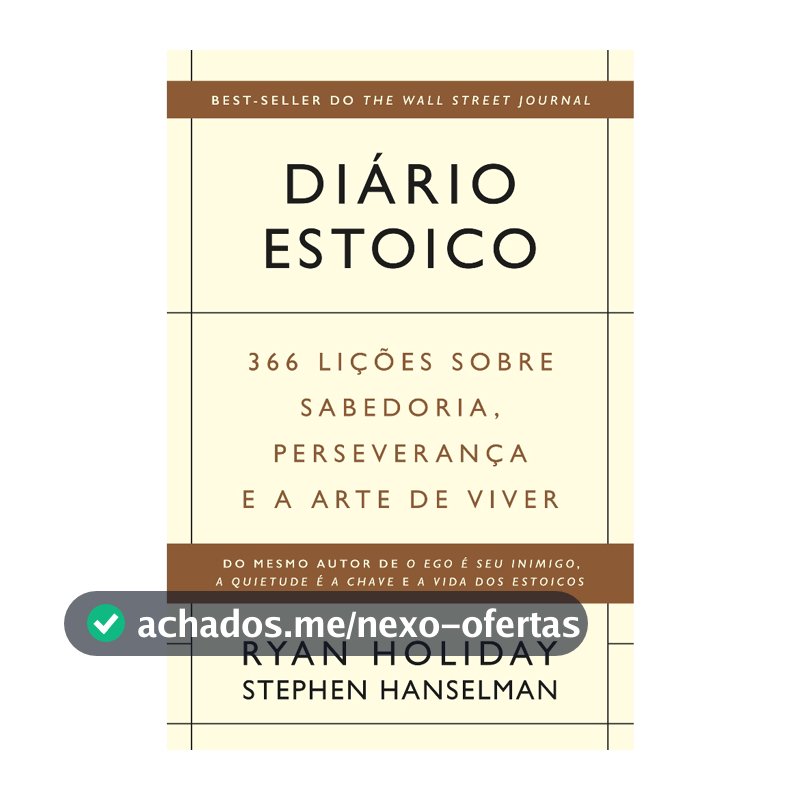 Livro Diário estoico: 366 lições sobre sabedoria, perseverança e a arte de viver Ryan Holiday e Stephen Hanselman