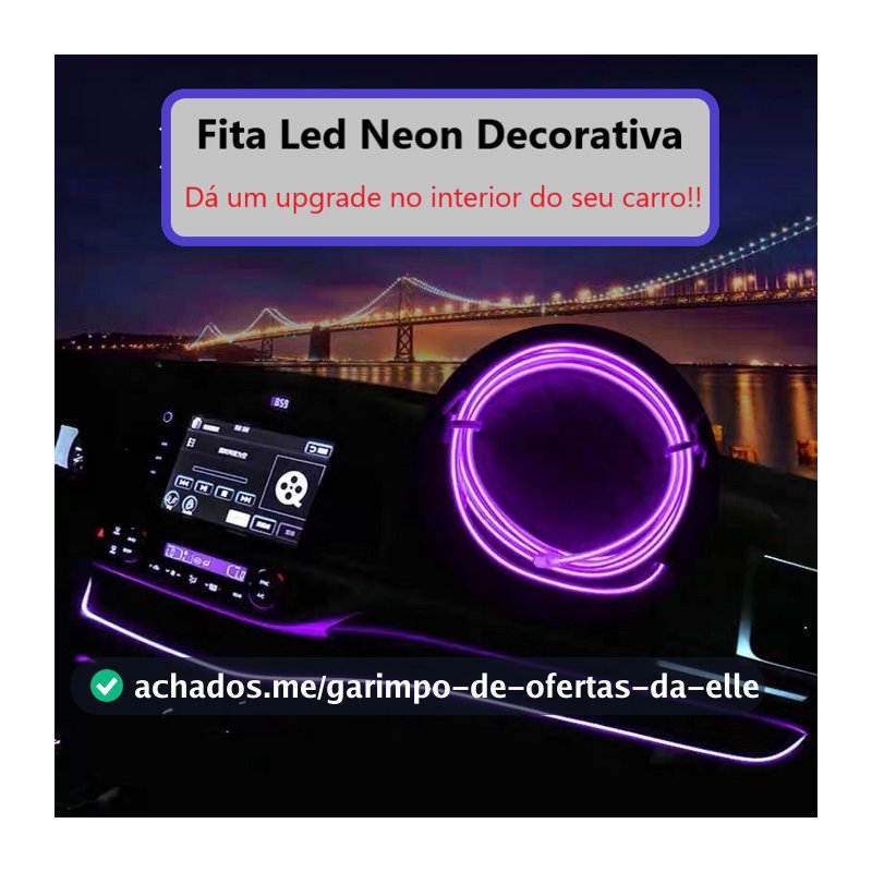 Fita de Led Neon Painel Interior Carro Decoração Automotiva Tunning 12V 3 / 5 metros Top Luxo