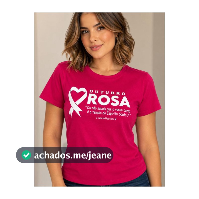 Blusa Feminina T-Shirt em Viscolycra  Outubro Rosa Versículo bíblico Campanha Conscientização Cânc