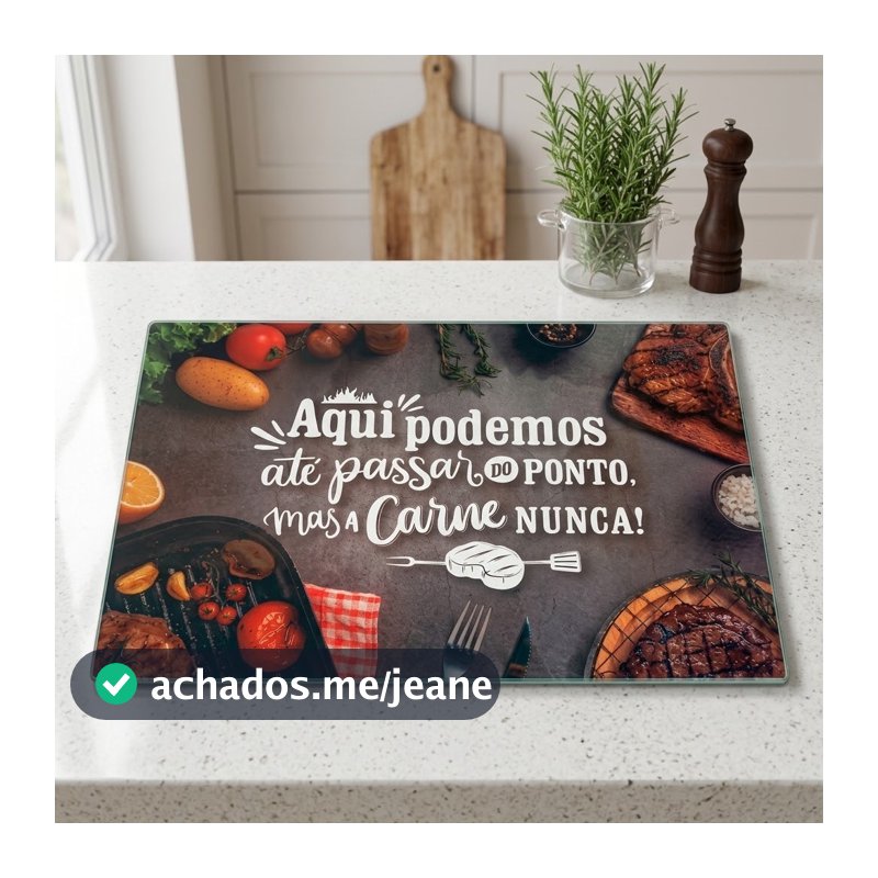 Tábua de Corte Vidro Temperado Frases e Tamanhos Variados - Para Carne Frios Frutas Churrasco