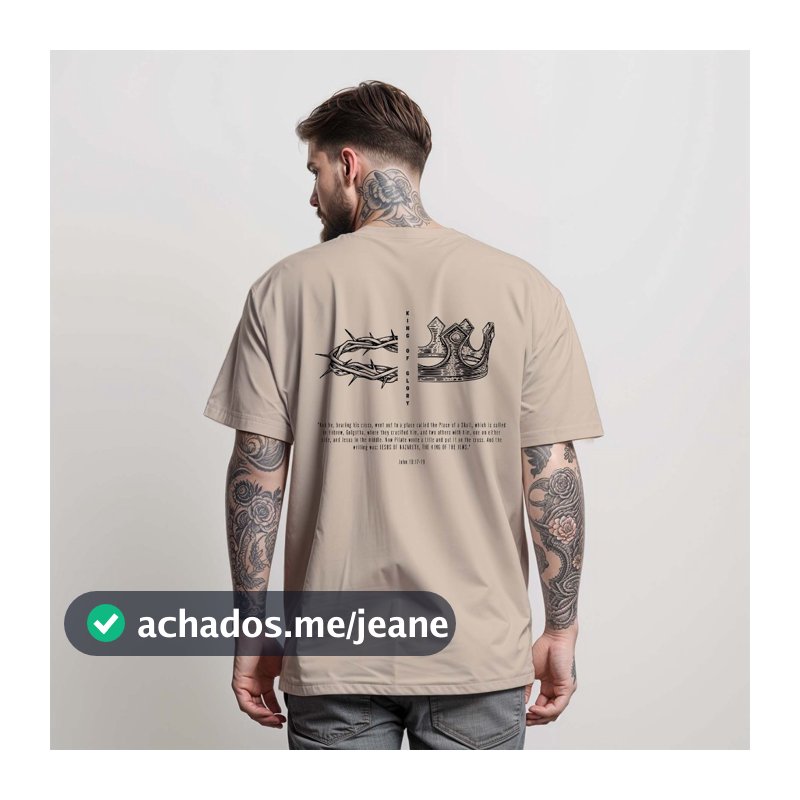 Camiseta Masculina King Of Glory Camisa T-Shirt  Camisa 100% Algodão Street Wear Manfinity Moda Cristã