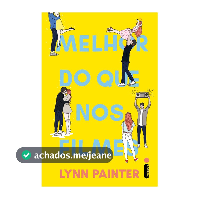 Livro Melhor do que nos filmes, por Lynn Painter - Intrínseca