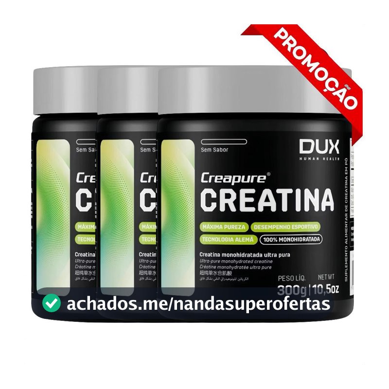 Creatina DUX 300g - 100% Pura com SELO CREAPURE Reconhecido pela ANVISA