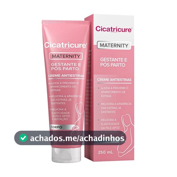 Creme Corporal Cicatricure Maternity Antiestrias 250ml - Gestante e Pós Parto