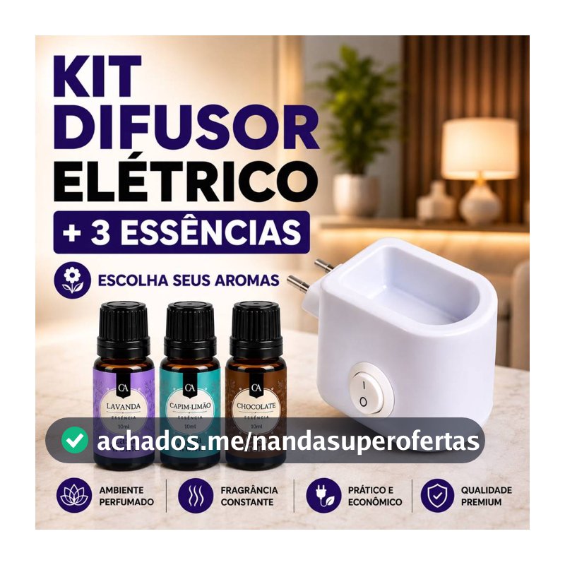 Kit 3 Essência Pura Super Concentrada para Aromatizador Ambiente + 1 Difusor Elétrico  Bivolt