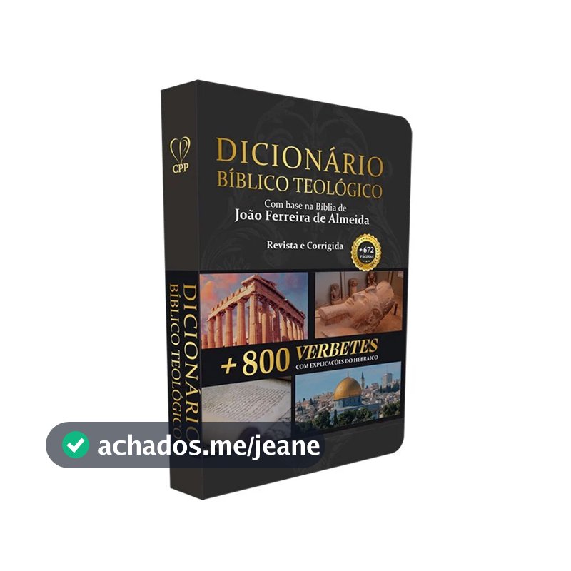 Dicionário Bíblico Teológico | Baseado na Bíblia de João Ferreira de Almeida