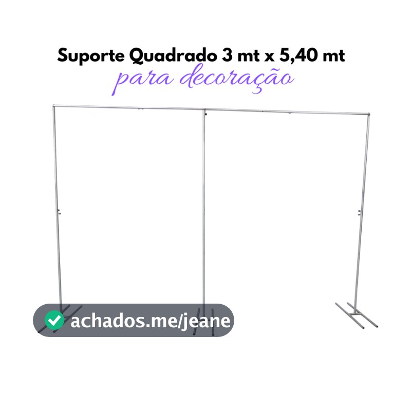 Suporte Quadrado 3,0m X 5,40m p/ Decoração De Festa- EM AÇO GALVANIZADO