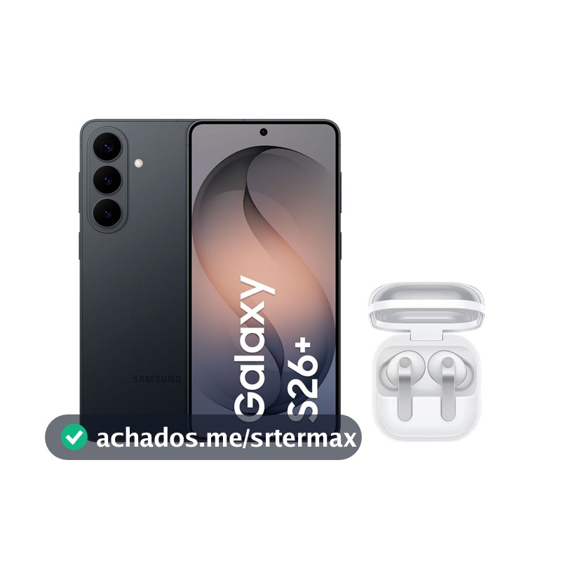 S26+ (256GB) - Preto + Buds4 Pro - Branco