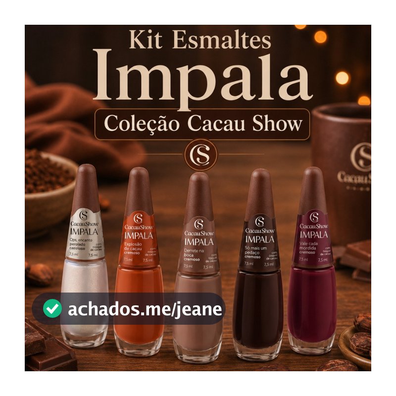 Kit Esmalte Impala Cacau Show Lançamento Com Cheirinho de Chocolate