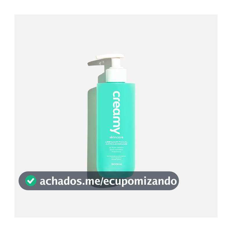LIMPADOR FACIAL ANTIOLEOSIDADE 300ML - CREAMY