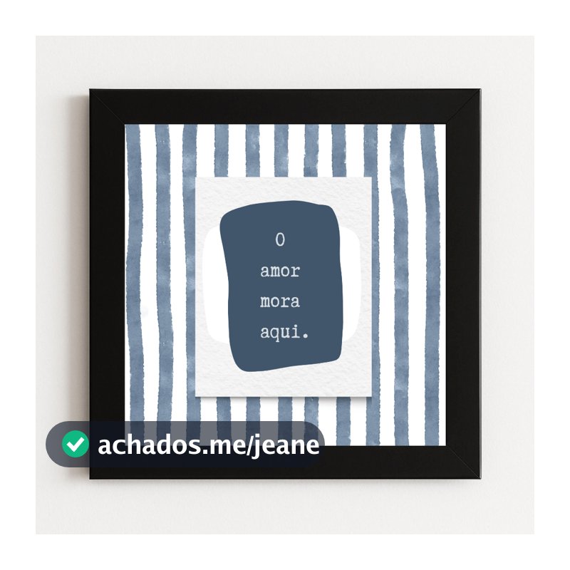 Quadro decorativo com Vidro - O AMOR MORA AQUI - Azul