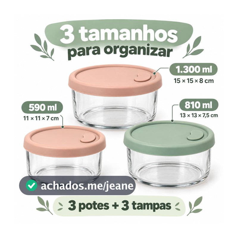 Kit 3 Potes de Vidro Borossilicato com Tampa Silicone e Válvula Casavita 590ml 810ml 1300ml