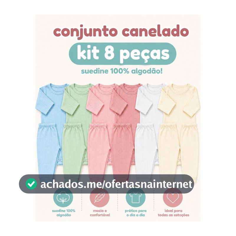 Kit 8 Peças Bebê Suedine Canelado 100% Algodão 4 Conjuntos