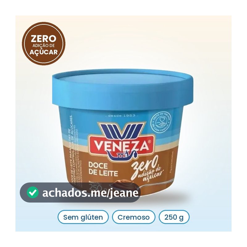Doce de Leite Veneza Zero Adição de Açúcar 250g Cremoso Diet Fit Sem Glúten Baixa Caloria Kit 1 2 ou 4 Potes
