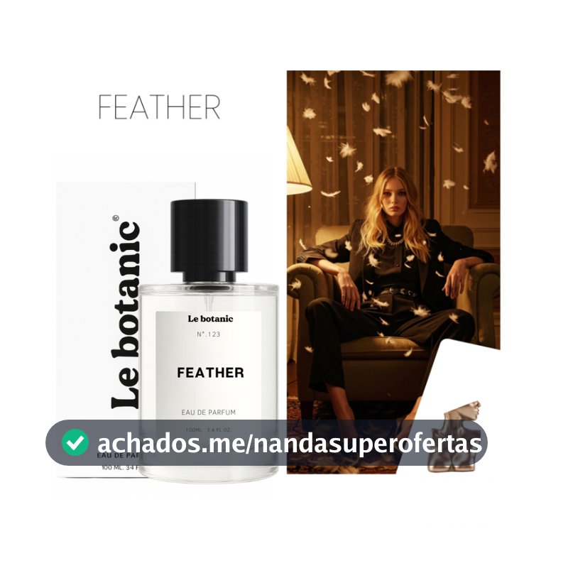Perfume Feather - Le botanic - EDP - Alta Fixação