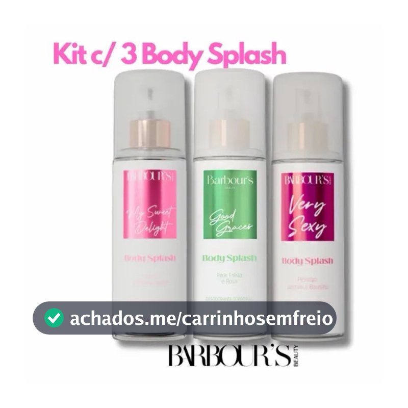 KIT 3 Body Splash Barbour's 200ml MY Sweet Delight Good Graces E Very Sexy