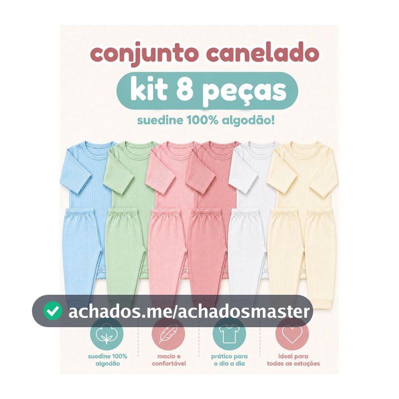 Kit 8 Peças Bebê Suedine Canelado 100% Algodão 4 Conjuntos