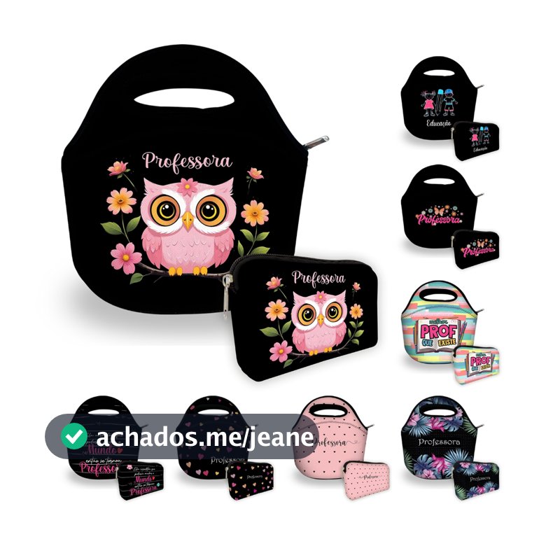 Kit Feminina -Lancheira c/ Necessaire Isoflex Dia Professora Presente Educadora Escola