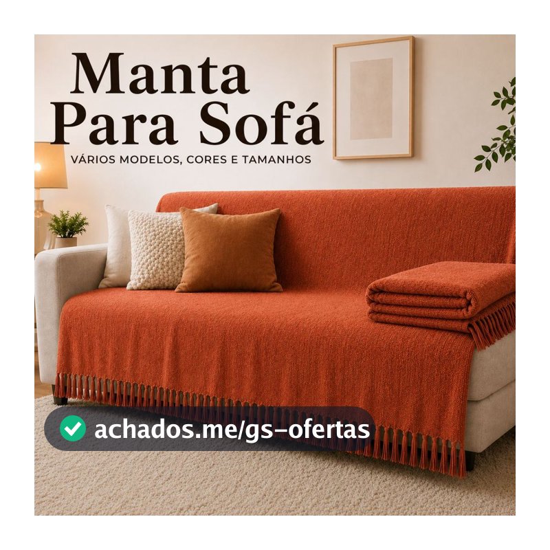Manta Decorativa Premium Para Sofá 4,00M x 1,80M / 3,00M x 1,80 / 2,40 x 1,80 / 2,10 x 1,20 100% Algodão Vários Modelos
