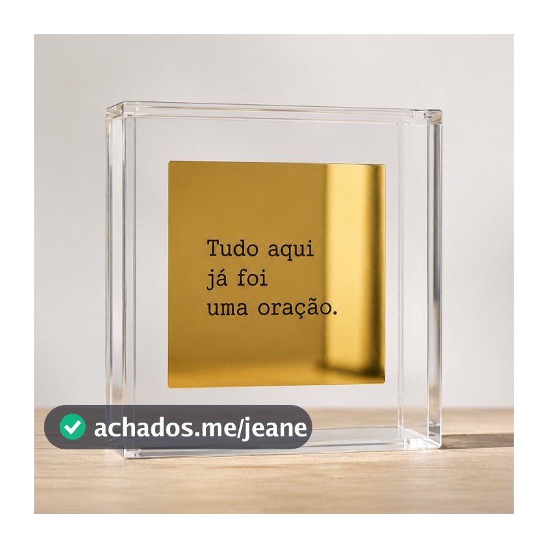 Caixa Decorativa Tudo Aqui já foi uma Oração Acrílico Decoração Premium