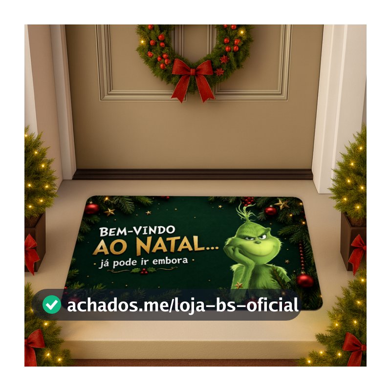 Tapete Entrada de Porta de Casa Antiderrapante Decorativo Natal - Grinch Bem Vindo Ja pode ir